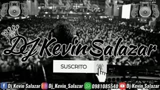 Kinito Mendez El Perro Intro Outro Remix Dj kevin Salazar