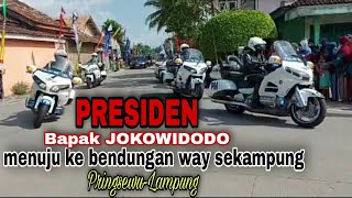 Perjalanan Bapak PRESIDEN RI meresmikan Bendungan Way Sekampung Pringsewu-Lampung