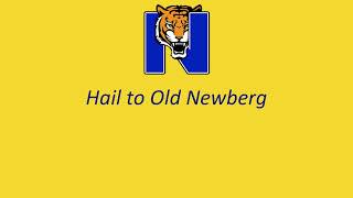 Newberg High School's Fight Song/Alma Mater, "Hail to Old Newberg" (Oregon)