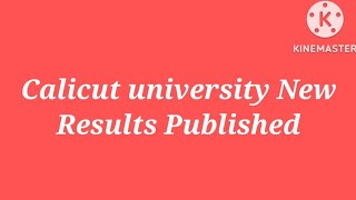 Calicut university 2nd,5th etc Result Published