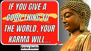 The Best Karma Quotes that Will Change The Way You See Yourself | Proverbs and Sayings