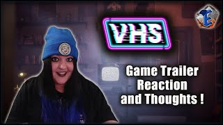 VHS Game Trailer - Reactions and Thoughts !