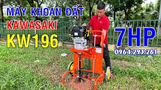 Máy khoan đất trồng cây giá đỡ 7HP Kawasaki KW196 giúp bà con nhàn tênh không mất sức | 0964293261