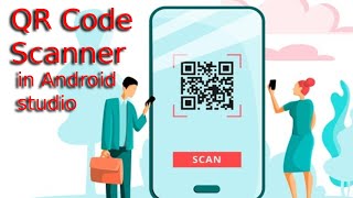 How to implement QR code scanner in android studio | implement QR code scanned in android studio