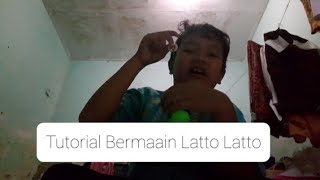 Tutorial Cara Bermain Latto Latto/Katto Katto