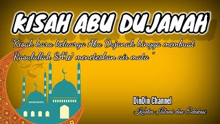 Kisah Islami Sahabat Rasul Abu Dujanah