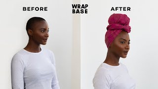 How To: Tall Headwrap Style on Baldies with WRAP BASE