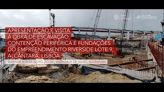 Apresentação da Obra de Escavação, Contenção Periférica e Fundações - Empreendimento Riverside