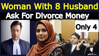 Muslim Woman with 8 Husband Files Divorce | Judge Shocked.