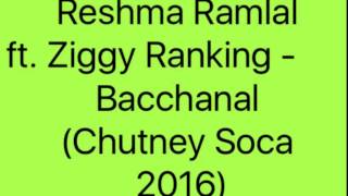 Reshma Ramlal ft. Ziggy Ranking - Bacchanal (Chutney Soca 2016)