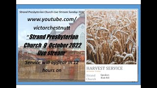 Strand Presbyterian 9 october 2022 am 1030 Live stream