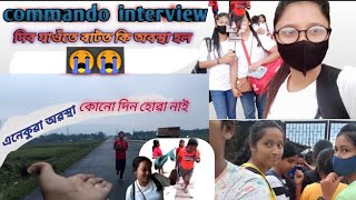 প্ৰথমবাৰৰ বাবে Commando interview দিব গৈ কি কি অবস্থা হল চাওঁক।।😭😭 #assam #commando #vlog