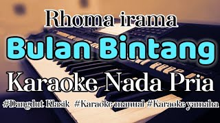 BULAN BINTANG - Karaoke Dangdut Nada Pria [ Rhoma Irama ]