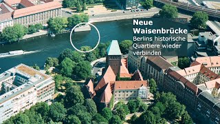 Waisenbrücke – Berlins historische Mitte wieder verbinden | Preisverleihung #letsbuildberlin