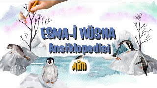 Çocuklar İçin Esma-i Hüsna Ansiklopedisi || Alim #8