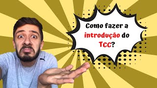 Como Fazer Introdução do TCC/Tese/Artigo Científico/Dissertação