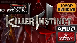 R7 370 - Killer Instinct - 1080p/Maxed out (Windows 10)