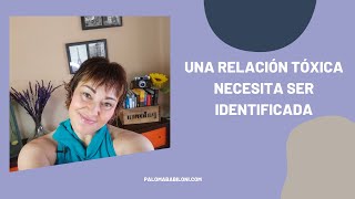 ✅ Una relación tóxica necesita ser identificada