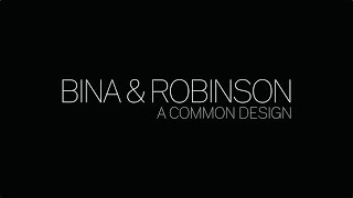 Bina & Robinson - A Common Design