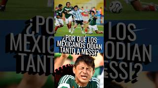 ¿Por qué los mexicanos odian tanto a Messi? Lionel Messi vs México - Campeón del Mundo 2022 #futbol