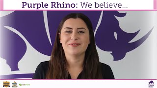 Purple Rhino: We believe...