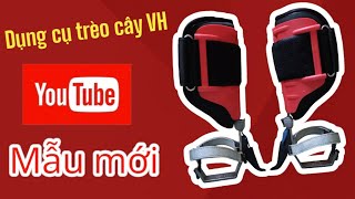 Chia sẻ cụ thể về mẫu giày trèo cây VH - dụng cụ trèo cây VH(0335636421)