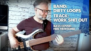 Work Shit Out - Dirty Loops - Henrik Linder - Bass Cover