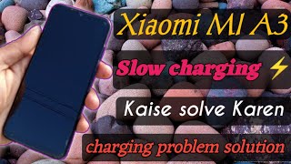 how to slow charging problem on MI A3 ka charging problem Kaise theek Karen