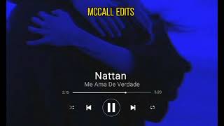 Nattan - Me Ama De Verdade (Status) [McCall EDITS]