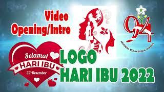 Logo Hari Ibu Ke-94 Tahun 2022 | Video Intro/Opening