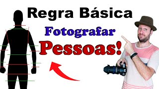 Regra básica para fotografar pessoas - Não cometa esse erro!