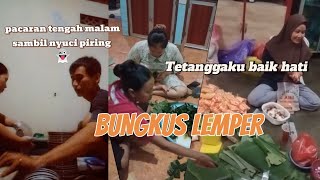 Bungkusin LEMPER bersama tetangga, CUCI PIRING DI TENGAH MALAM !!!