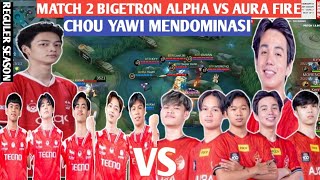 [ FULL MATCH ] BIGETRON ALPHA VS AURA FIRE MATCH 2 | MPL ID S13 - WEEK 3 DAY 2 #weownthis