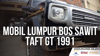 Mobil Lumpur Bos Sawit Taft GT 1991