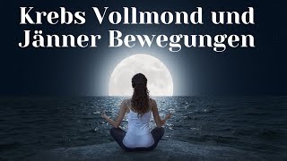 Krebsvollmond und Jänner Bewegungen