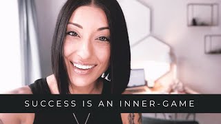 Success is an Inner-Game