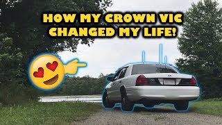 How my Crown Vic changed my life! (sort of...)