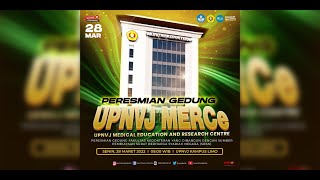 🔴 LIVE | Peresmian Gedung UPNVJ Medical Education and Research Center (UPNVJ MERce)