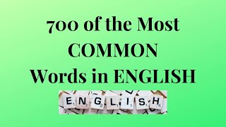 700 of the Most COMMON Words in ENGLISH (1-10)