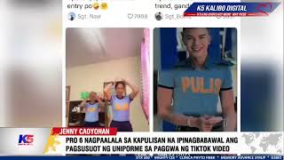 PRO 6 NAGPAALALA SA KAPULISAN NA IPINAGBABAWAL ANG PAGSUSUOT NG UNIPORME SA PAGGWA NG TIKTOK VIDEO