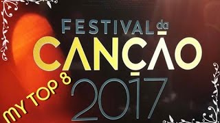 Festival da Canção (Final) - My Top 8