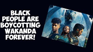 Are black people sabotaging Black Panther Wakanda Forever?