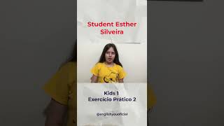 Esther Silveira | Kids 1 | Exercício prático 2 | English You