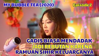 Drama Thailand My Bubble Tea Episode 2 Sub Indo || Kisah cinta Segitiga Gadis Penyihir Insecure 😔