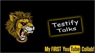 My FIRST YouTube Collab! | Testify Talks