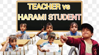 Teacher vs Harami Students | मास्टर बनाम हरामी छात्र | School Life Comedy Video | Backbenchers