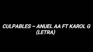 Culpables - Anuel AA ft Karol G (LETRA)