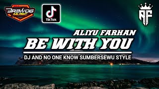 DJ AND NO ONE KNOW SUMBERSEWU STYLE VIRAL TIK TOK TERBARU •BASS SOUND SISTEM •