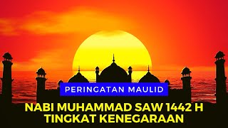 PERINGATAN MAULID NABI MUHAMMAD SAW TINGKAT KENEGARAAN