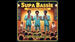 Supa Bassie - Everyday Is Just A Holiday (Tribute To The Sensations -Tuffies Yard Sessions - 2023)